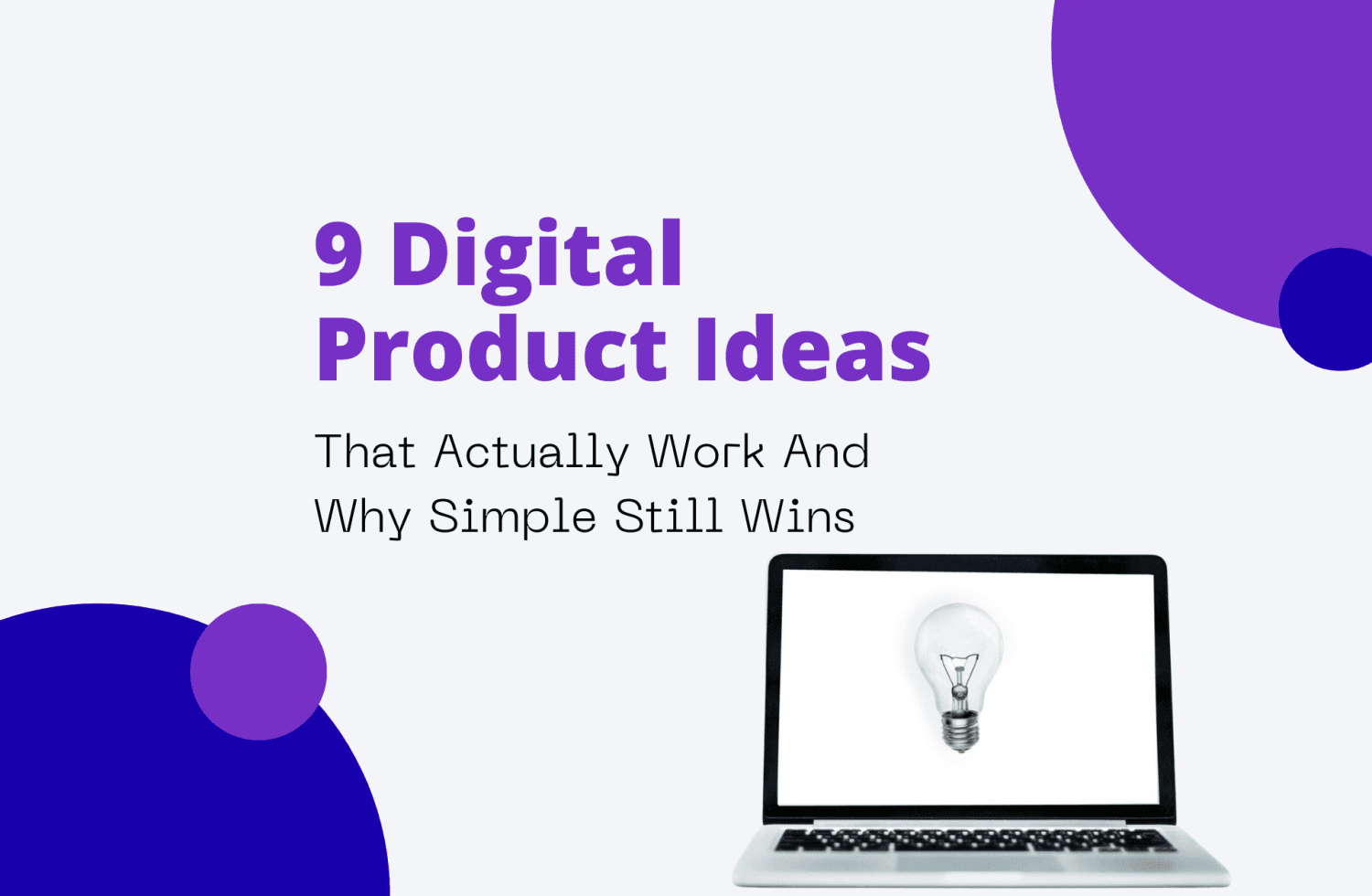9 Digital Product Ideas That Actually Work 