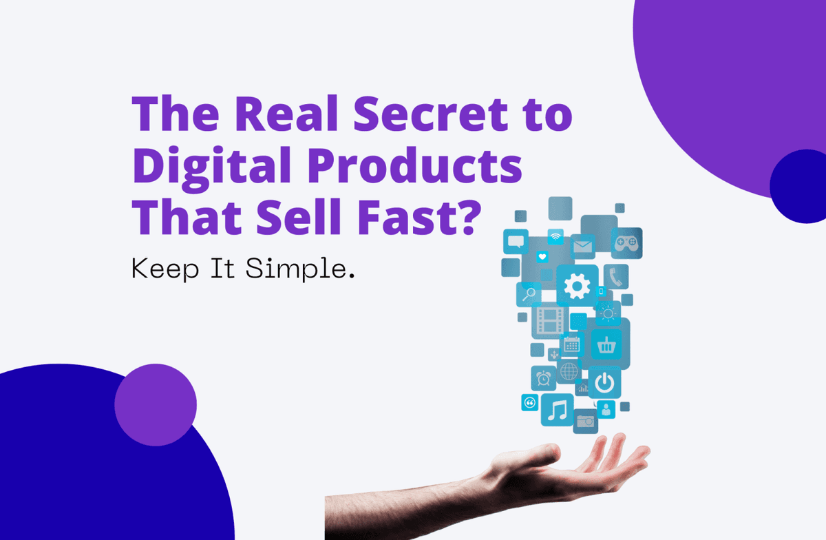 The Real Secret to Digital Products That Sell Fast