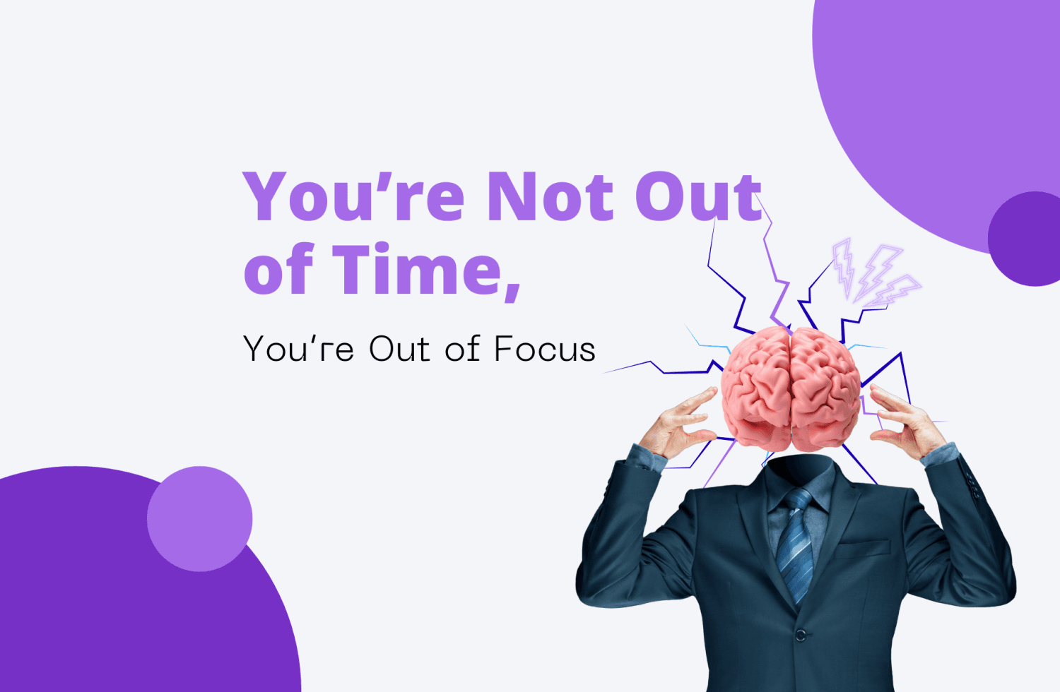 You’re Not Out of Time