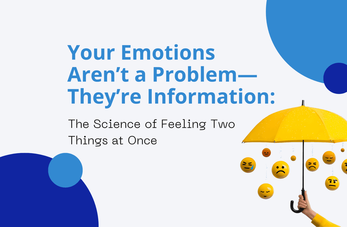 Your Emotions Aren’t a Problem
