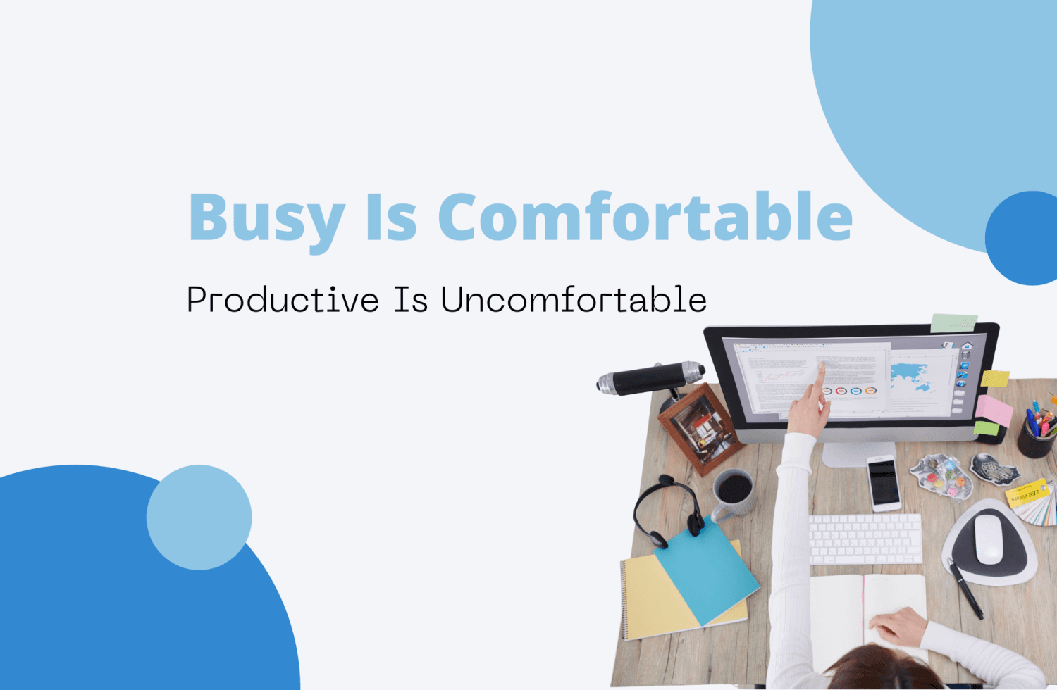Busy Is Comfortable