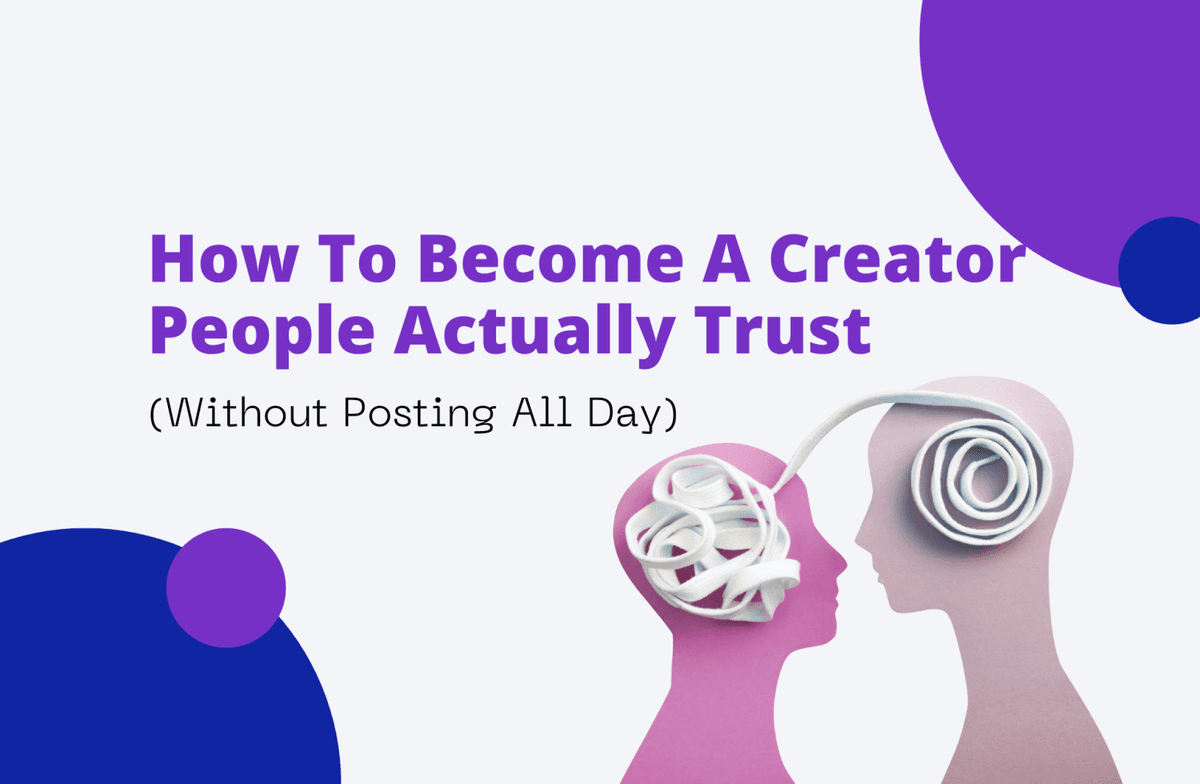 How To Become A Creator People Actually Trust
