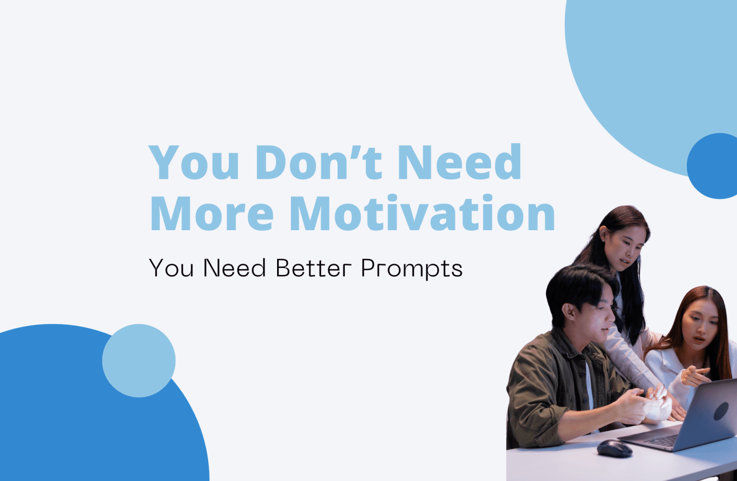 You Don’t Need More Motivation.