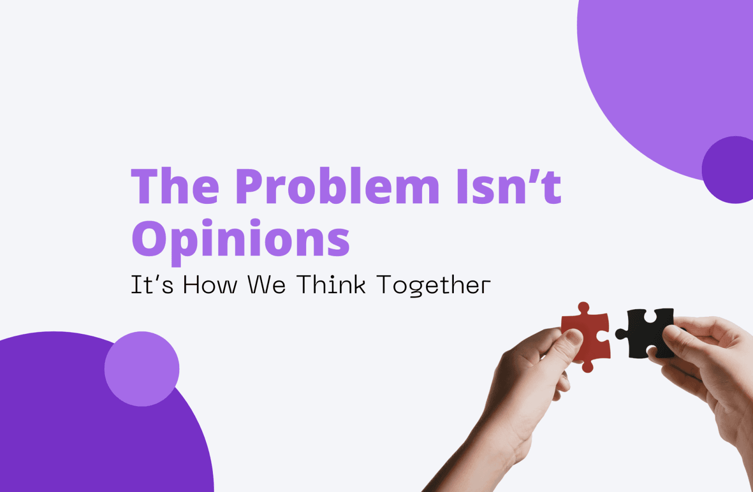 The Problem Isn’t Opinions