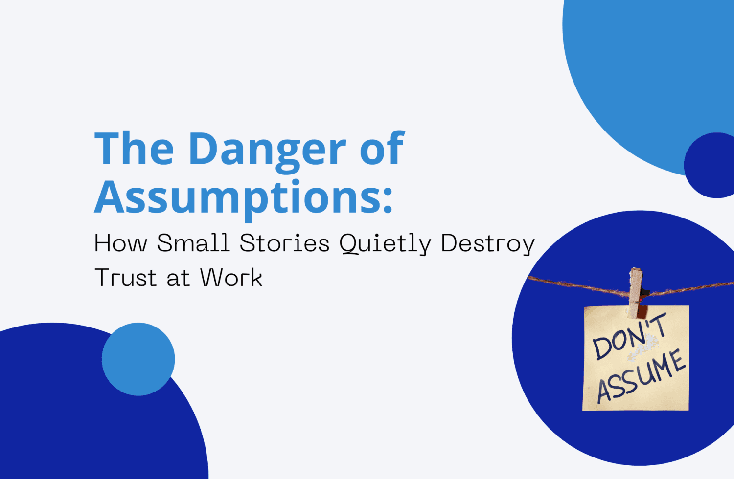 The Danger of Assumptions