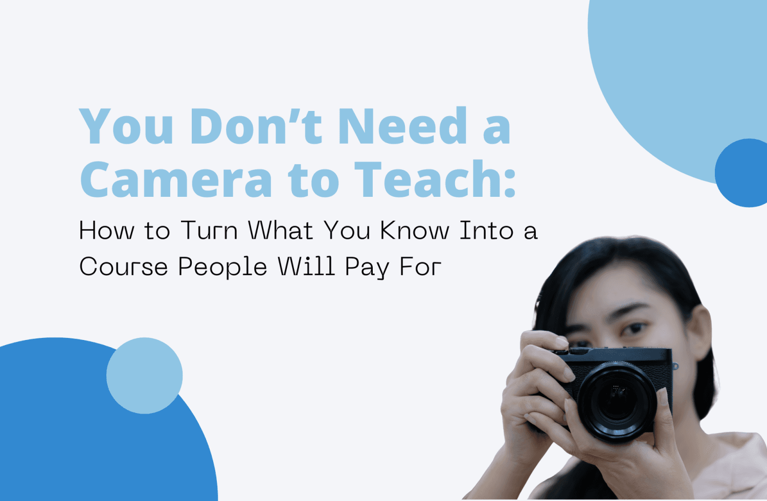 You Don’t Need a Camera to Teach