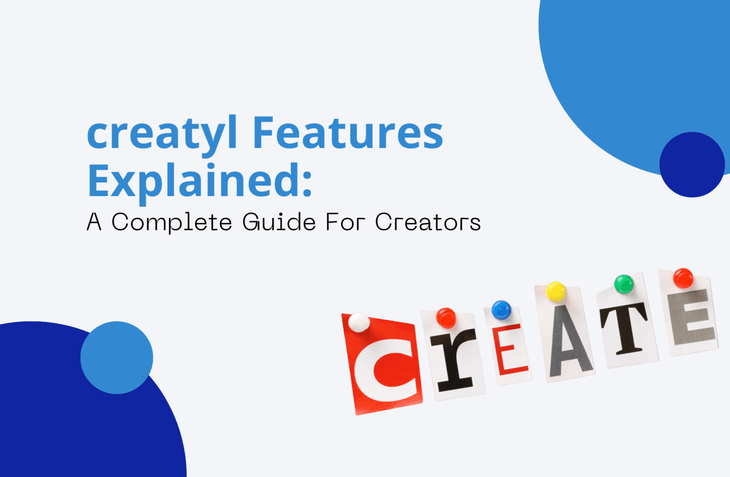 creatyl Features Explained