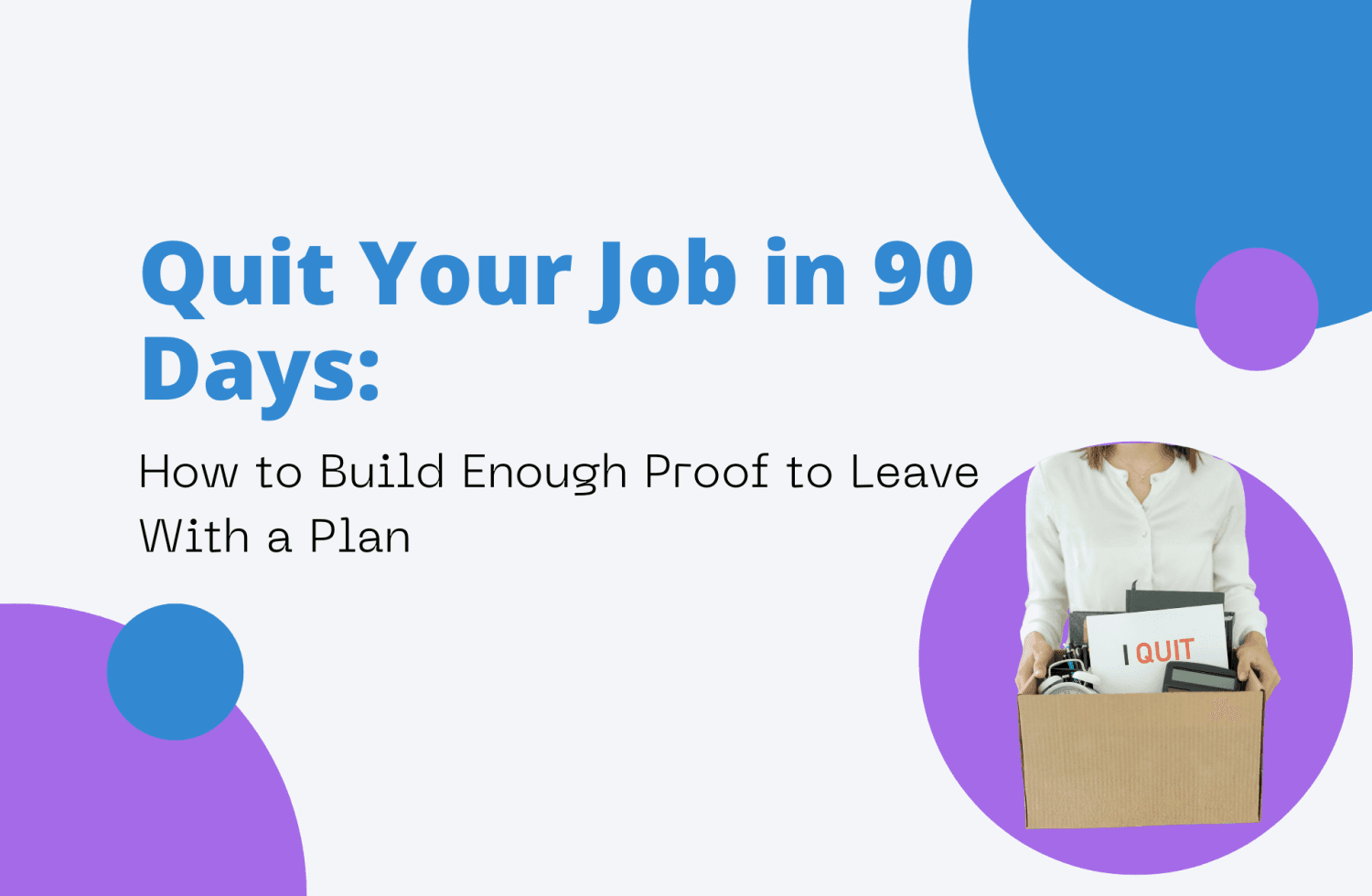 Quit Your Job in 90 Days