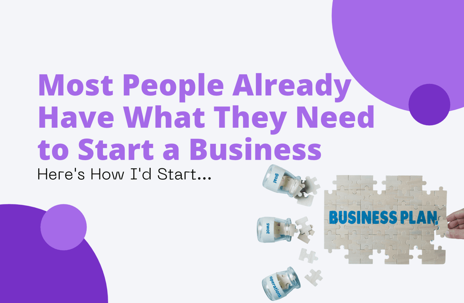 Most People Already Have What They Need to Start a