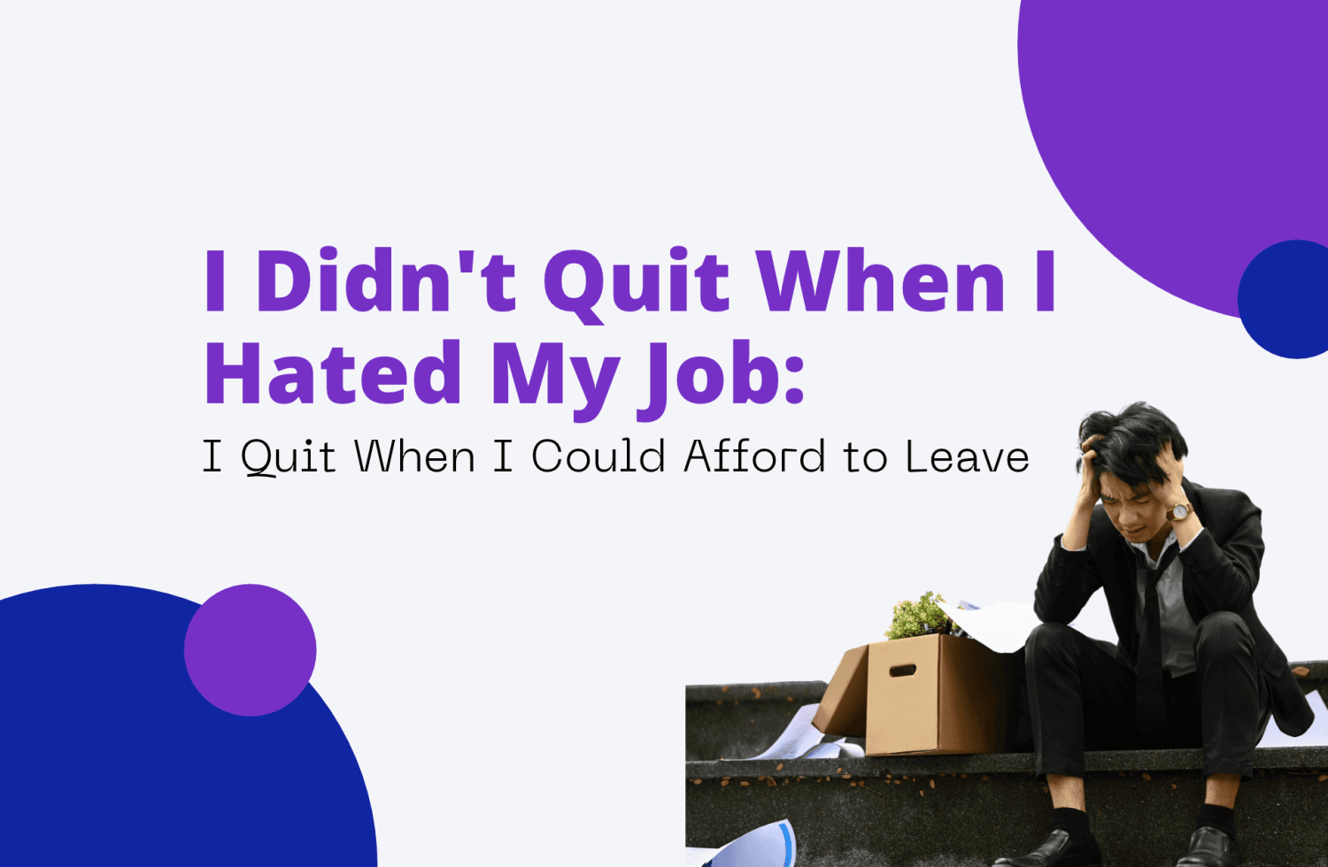 I Didn't Quit When I Hated My Job