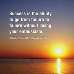 Success is Staying Enthusiastic after Every Failure