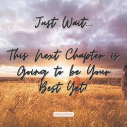 Your Best Chapter of Your Life Starts Now