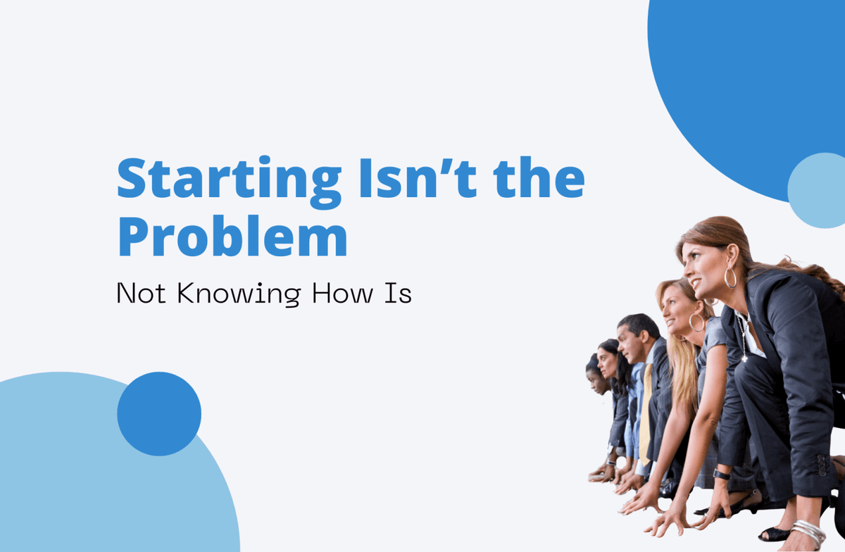 Starting Isn’t the Problem