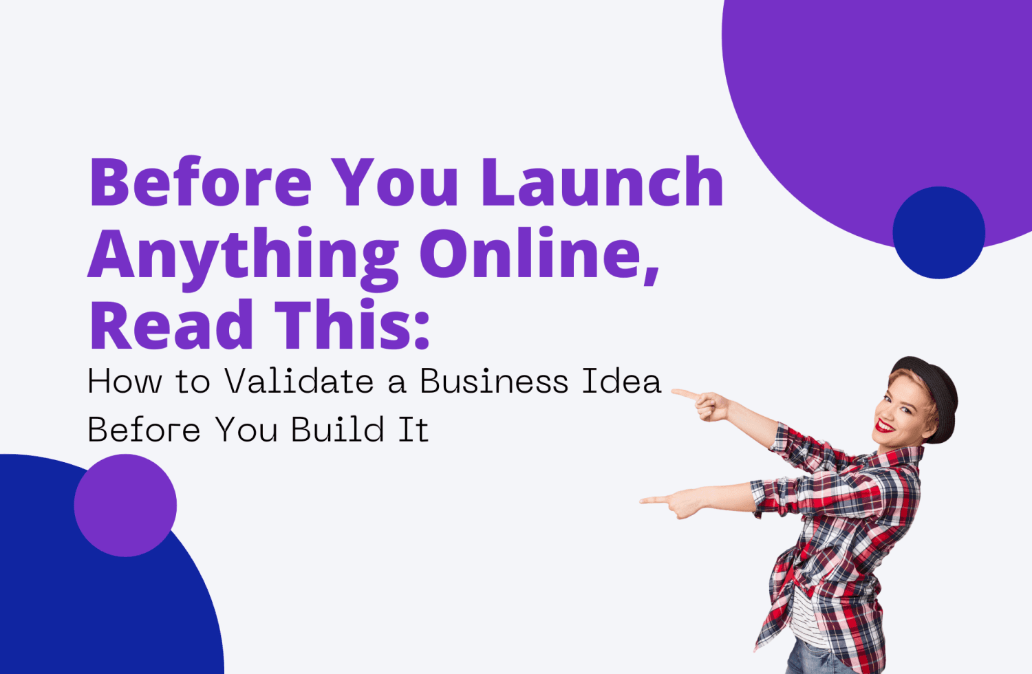 Before You Launch Anything Online, Read This