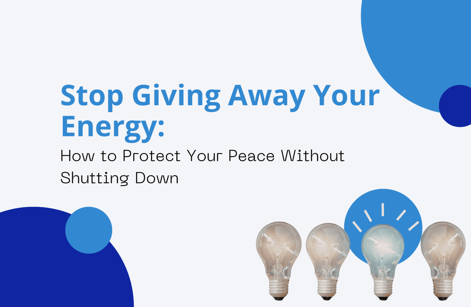 Stop Giving Away Your Energy